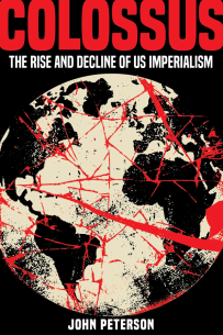 [Pre-Order] Colossus: The Rise and Decline of US Imperialism