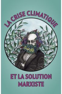 La crise climatique et la solution marxiste - PDF