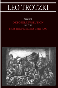 Von der Oktoberrevolution bis zum Brester Friedensvertrag