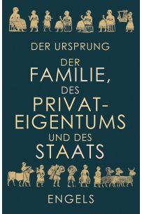 Der Ursprung der Familie, des Privateigentums und des Staats