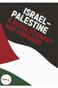 Israel & Palestine – a Revolutionary Way Forward