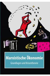 Marxistische Ökonomie: Grundlagen und Krisentheorie - PDF